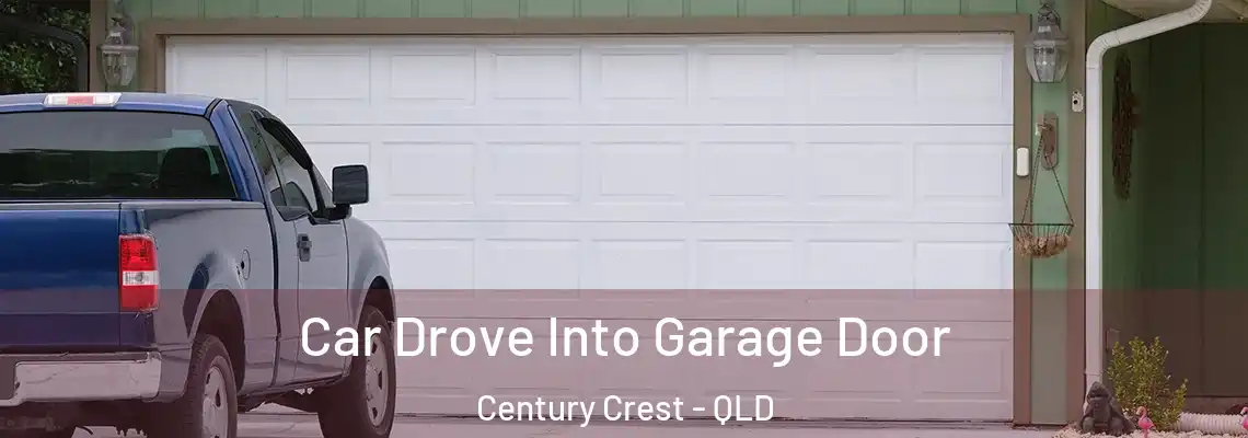 Car Drove Into Garage Door Century Crest - QLD
