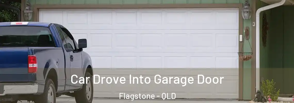  Car Drove Into Garage Door Flagstone - QLD
