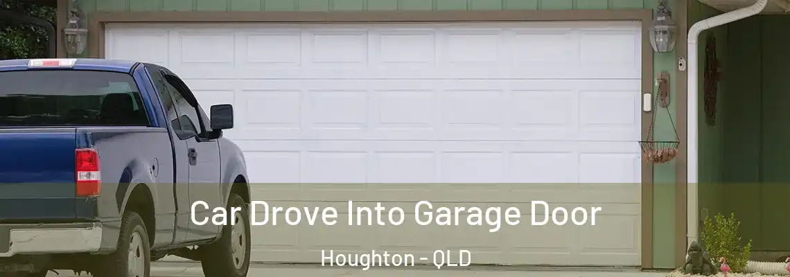 Car Drove Into Garage Door Houghton - QLD