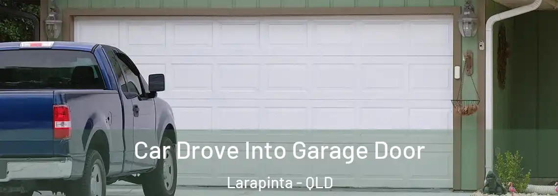  Car Drove Into Garage Door Larapinta - QLD