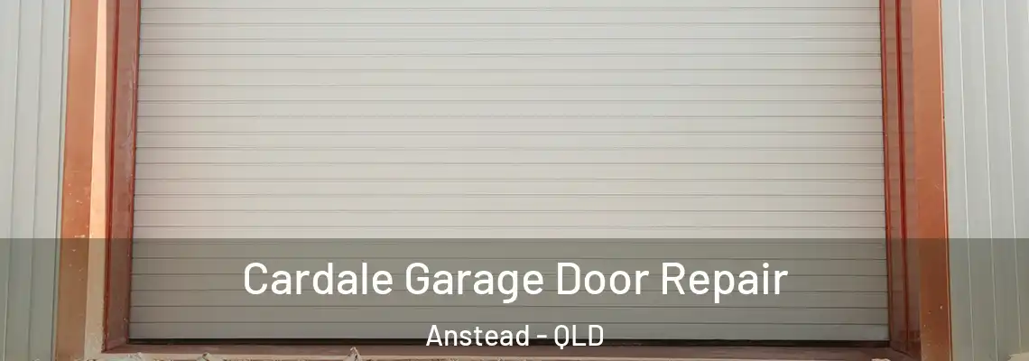 Cardale Garage Door Repair Anstead - QLD