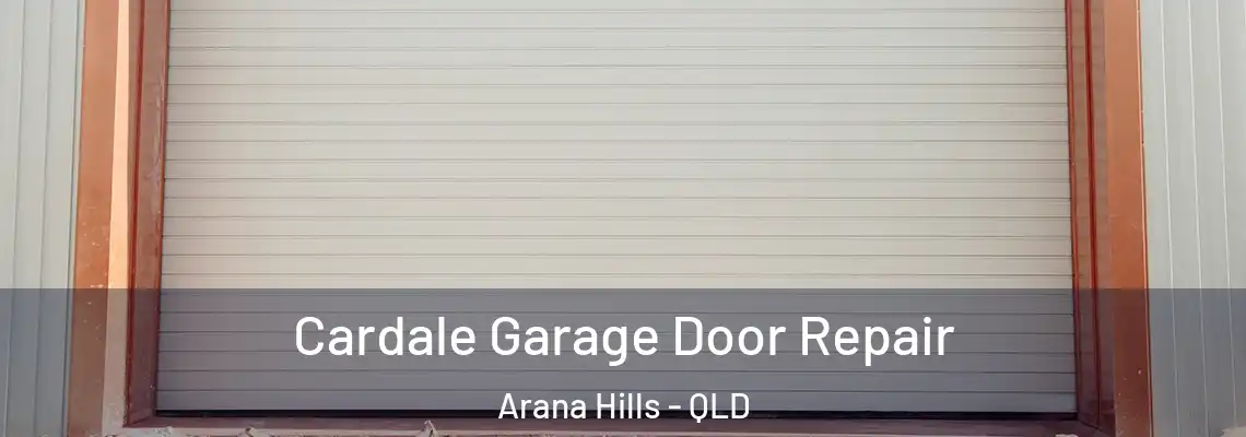  Cardale Garage Door Repair Arana Hills - QLD