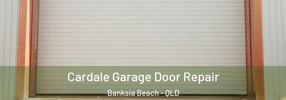  Cardale Garage Door Repair Banksia Beach - QLD