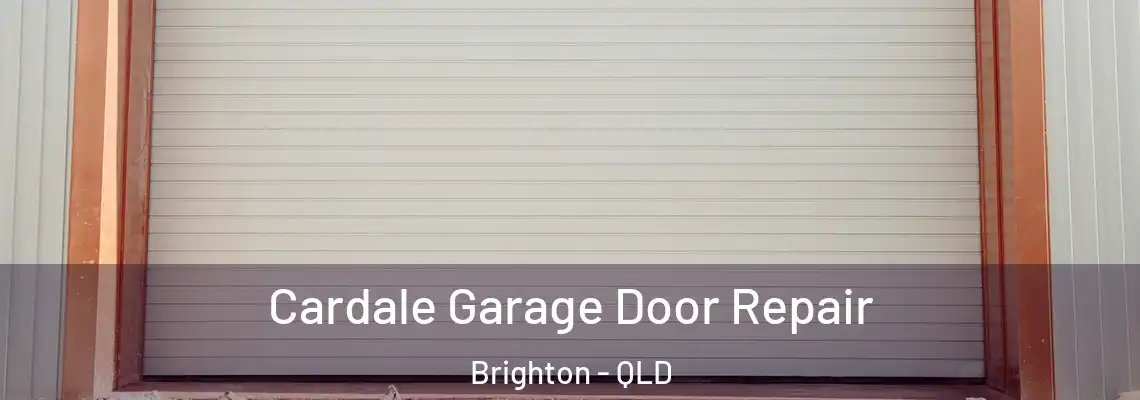  Cardale Garage Door Repair Brighton - QLD