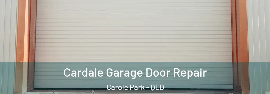  Cardale Garage Door Repair Carole Park - QLD