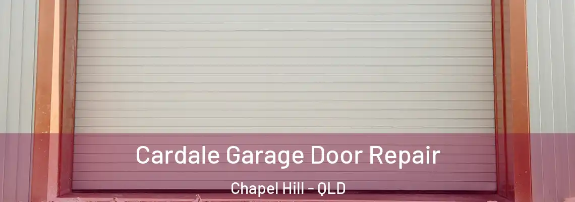 Cardale Garage Door Repair Chapel Hill - QLD