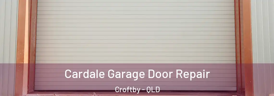  Cardale Garage Door Repair Croftby - QLD