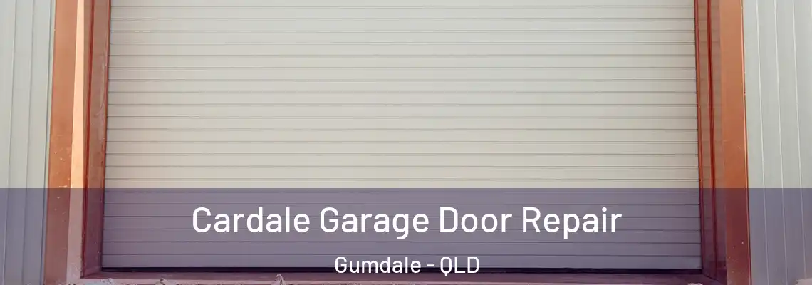 Cardale Garage Door Repair Gumdale - QLD