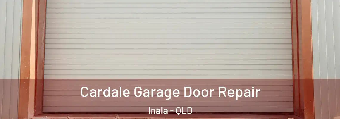  Cardale Garage Door Repair Inala - QLD