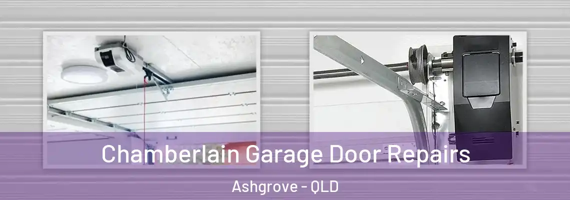 Chamberlain Garage Door Repairs Ashgrove - QLD