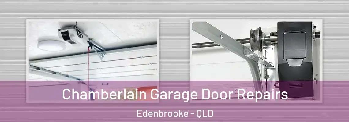  Chamberlain Garage Door Repairs Edenbrooke - QLD