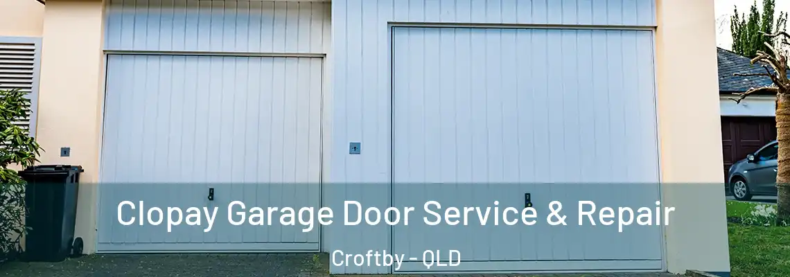  Clopay Garage Door Service & Repair Croftby - QLD