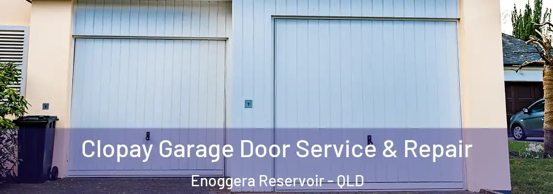 Clopay Garage Door Service & Repair Enoggera Reservoir - QLD