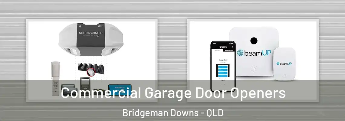  Commercial Garage Door Openers Bridgeman Downs - QLD