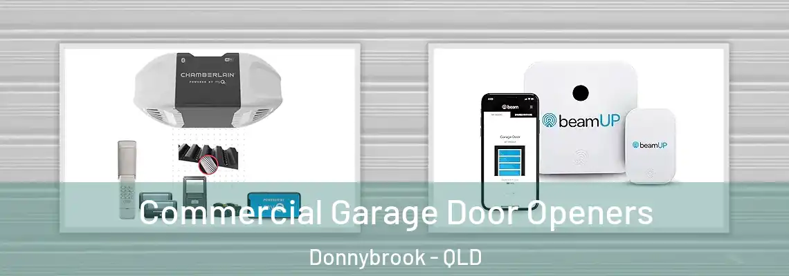 Commercial Garage Door Openers Donnybrook - QLD