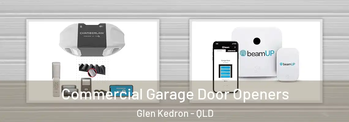 Commercial Garage Door Openers Glen Kedron - QLD