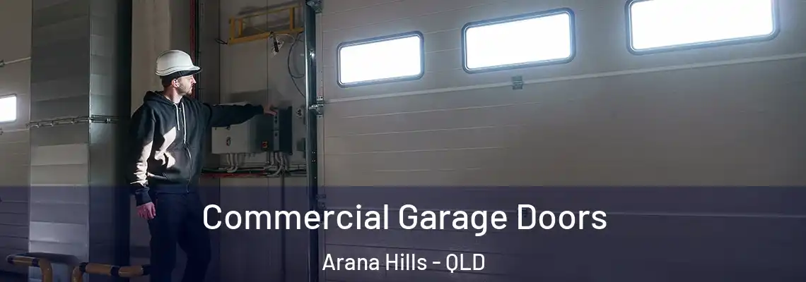  Commercial Garage Doors Arana Hills - QLD