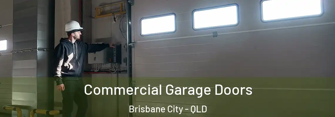  Commercial Garage Doors Brisbane City - QLD