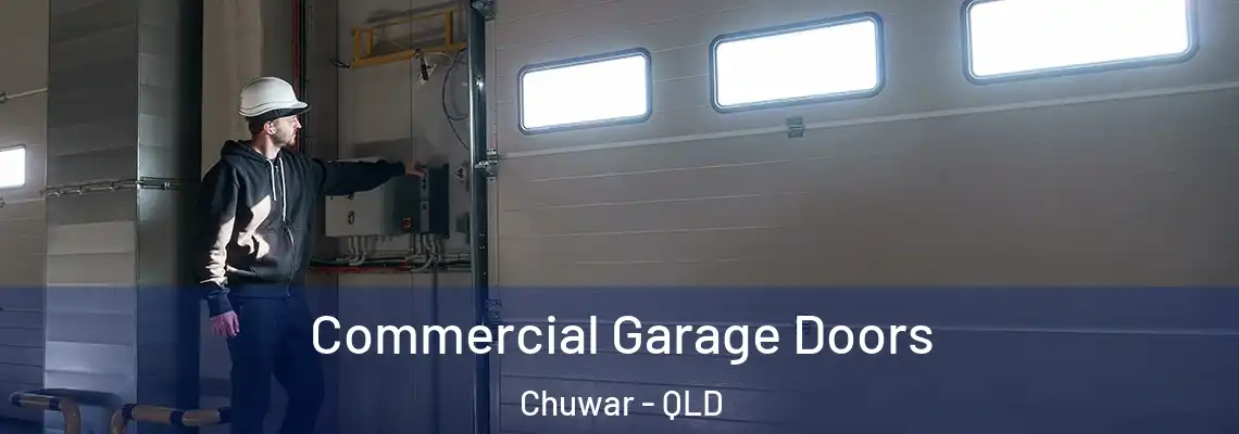  Commercial Garage Doors Chuwar - QLD