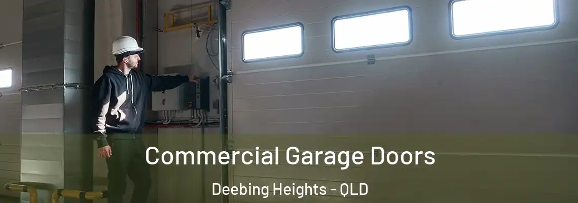 Commercial Garage Doors Deebing Heights - QLD