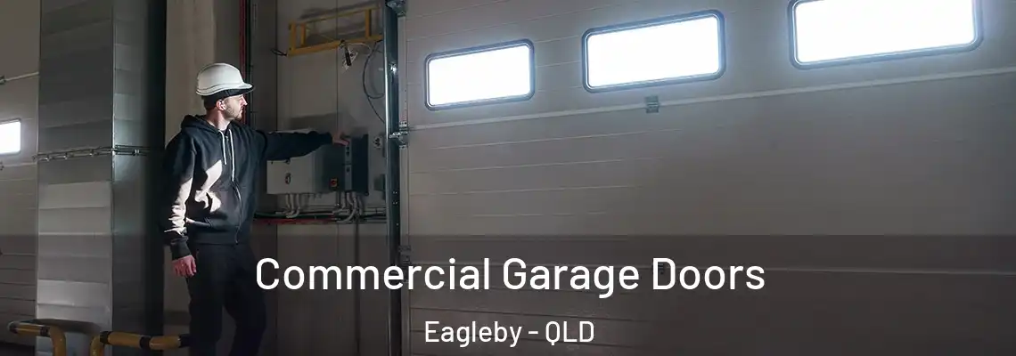  Commercial Garage Doors Eagleby - QLD