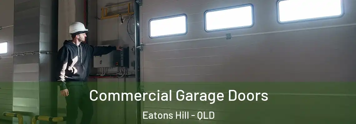  Commercial Garage Doors Eatons Hill - QLD
