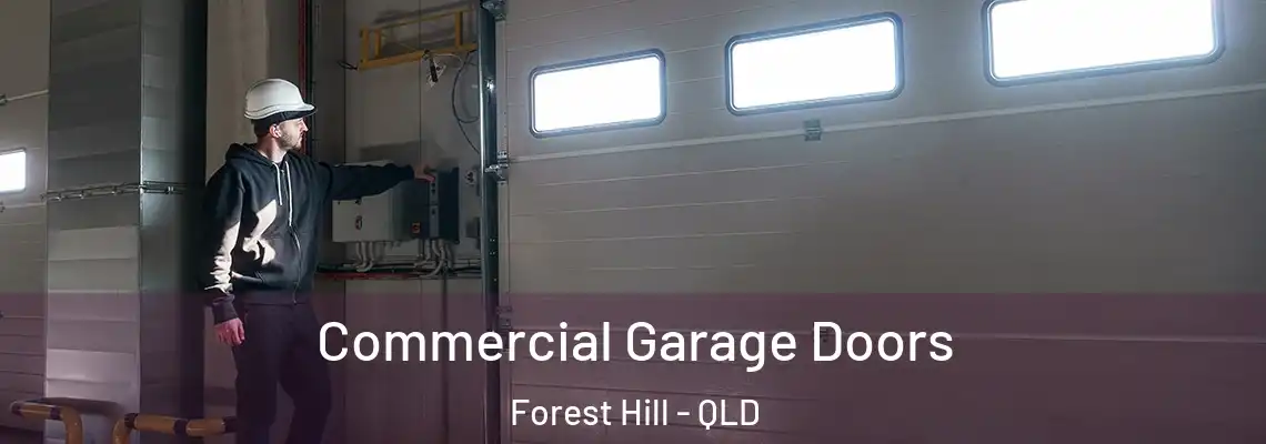 Commercial Garage Doors Forest Hill - QLD