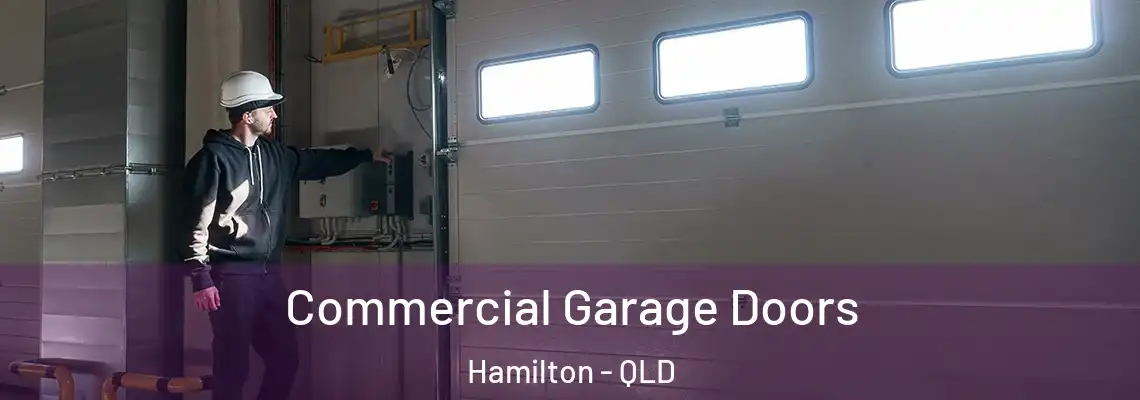 Commercial Garage Doors Hamilton - QLD