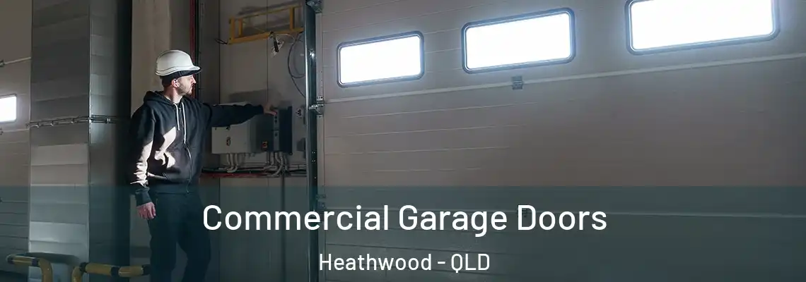  Commercial Garage Doors Heathwood - QLD