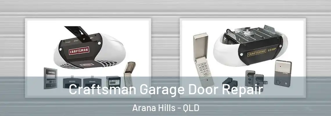  Craftsman Garage Door Repair Arana Hills - QLD