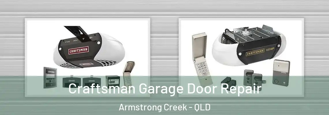  Craftsman Garage Door Repair Armstrong Creek - QLD