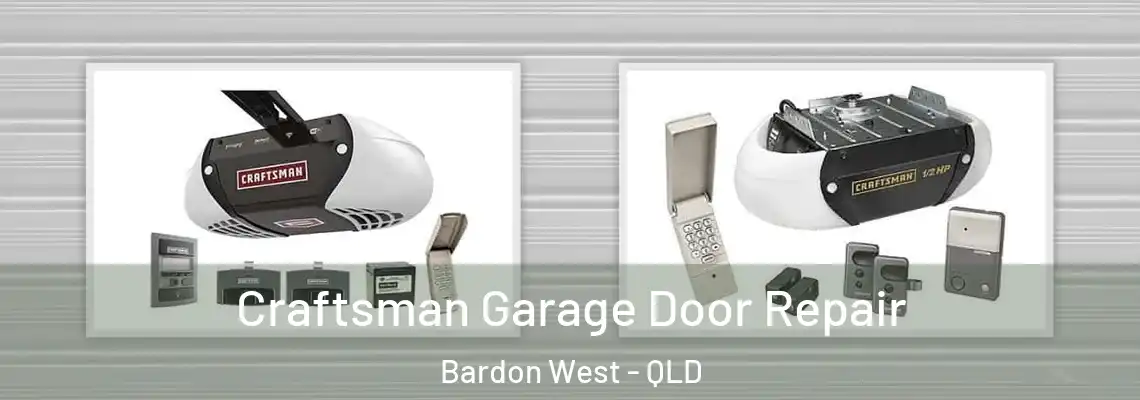  Craftsman Garage Door Repair Bardon West - QLD