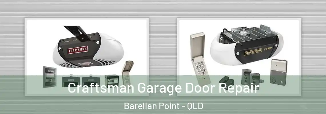 Craftsman Garage Door Repair Barellan Point - QLD