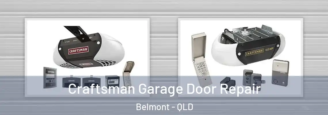 Craftsman Garage Door Repair Belmont - QLD
