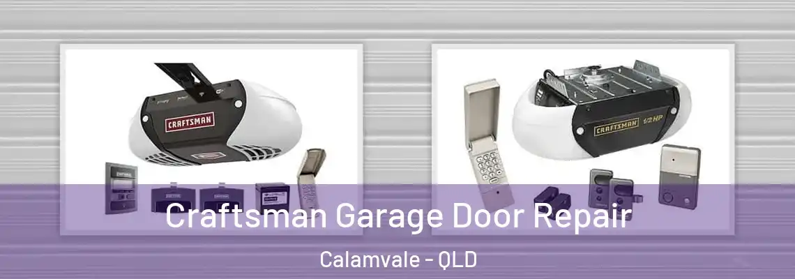 Craftsman Garage Door Repair Calamvale - QLD