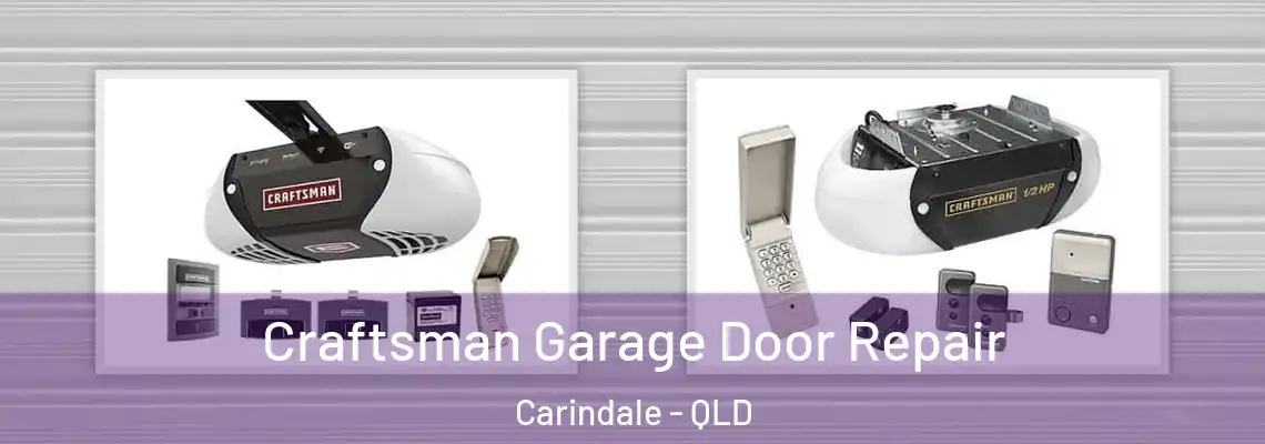 Craftsman Garage Door Repair Carindale - QLD