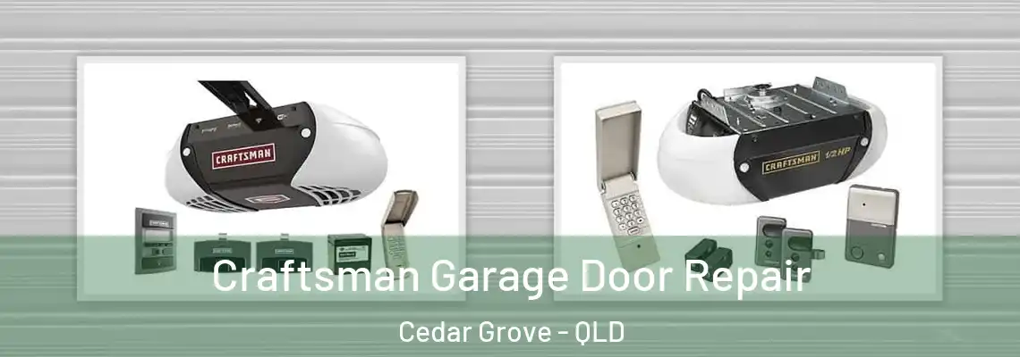  Craftsman Garage Door Repair Cedar Grove - QLD