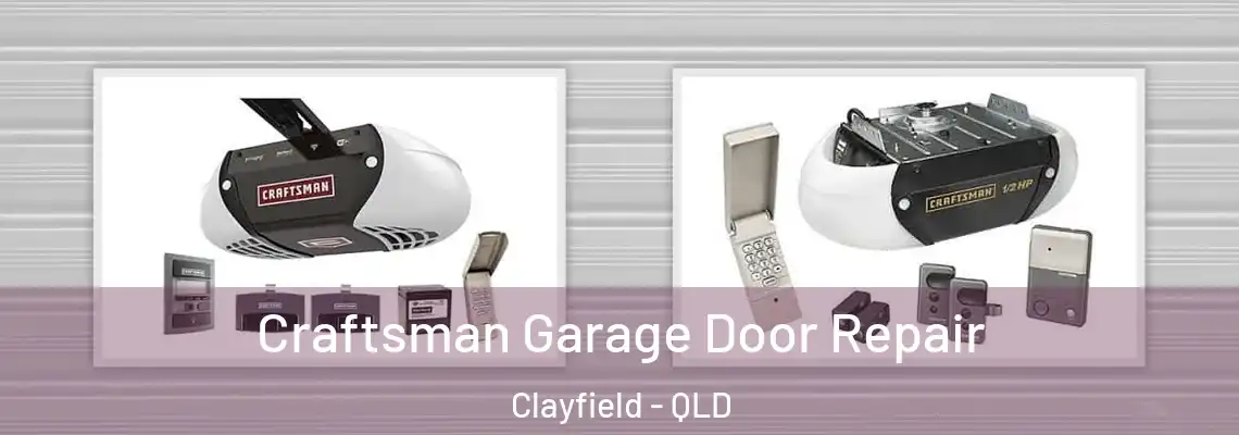 Craftsman Garage Door Repair Clayfield - QLD