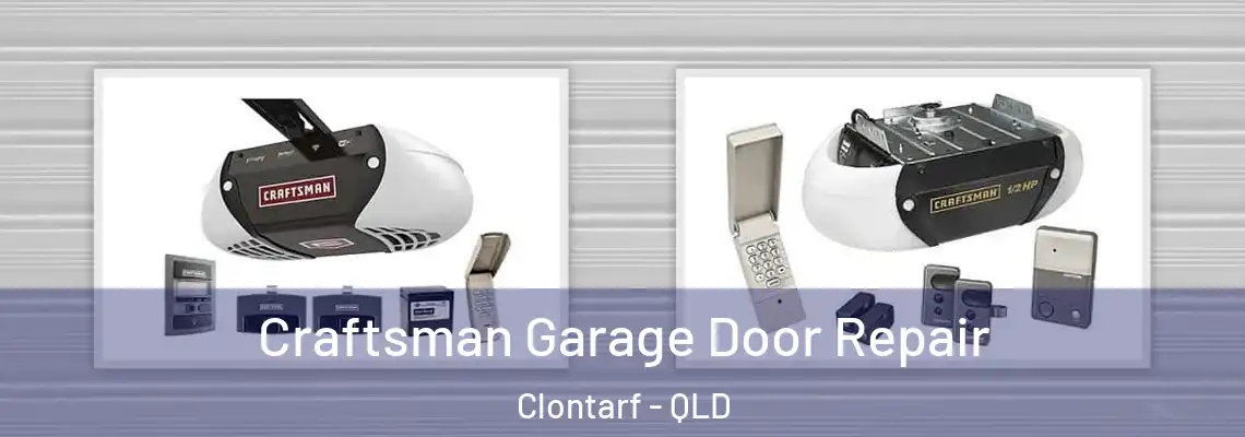 Craftsman Garage Door Repair Clontarf - QLD