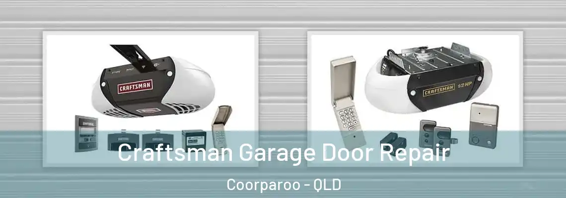  Craftsman Garage Door Repair Coorparoo - QLD
