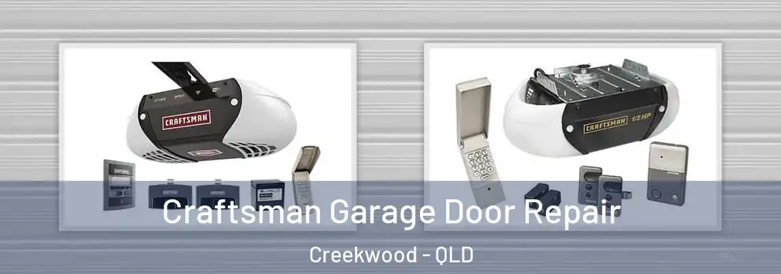  Craftsman Garage Door Repair Creekwood - QLD