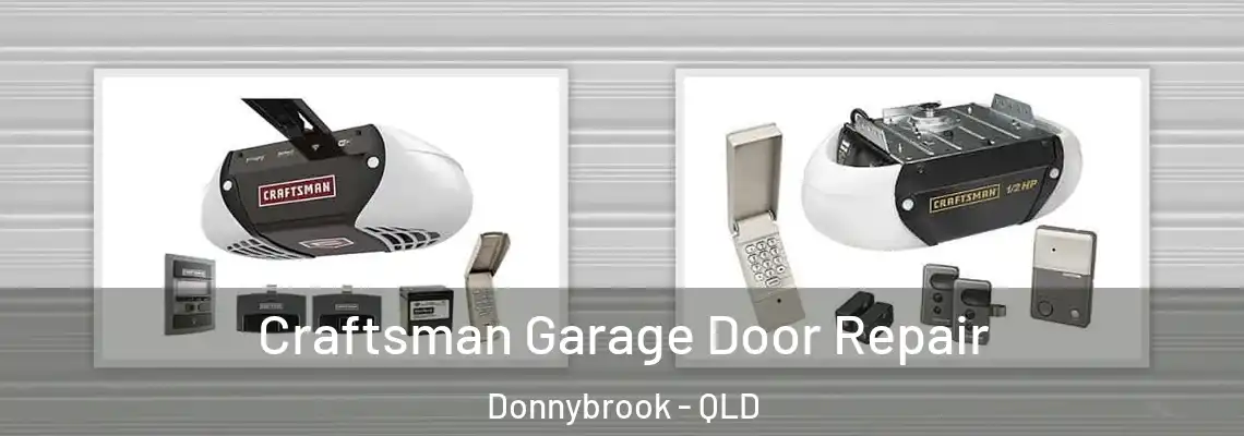 Craftsman Garage Door Repair Donnybrook - QLD