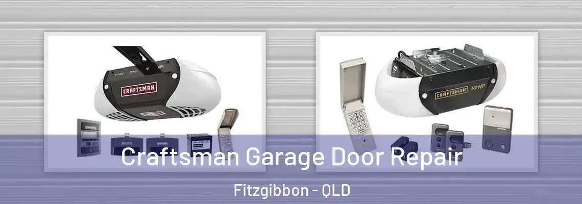  Craftsman Garage Door Repair Fitzgibbon - QLD