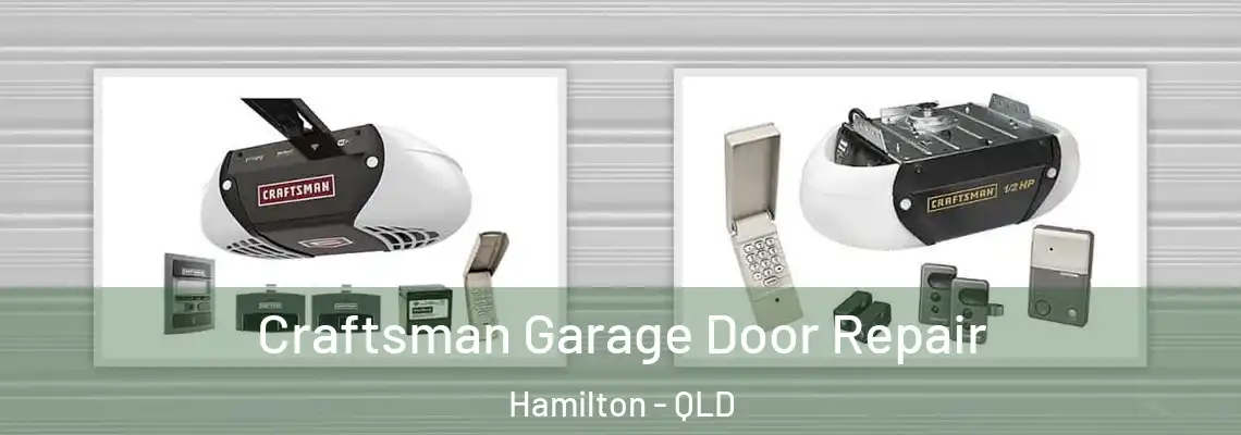  Craftsman Garage Door Repair Hamilton - QLD
