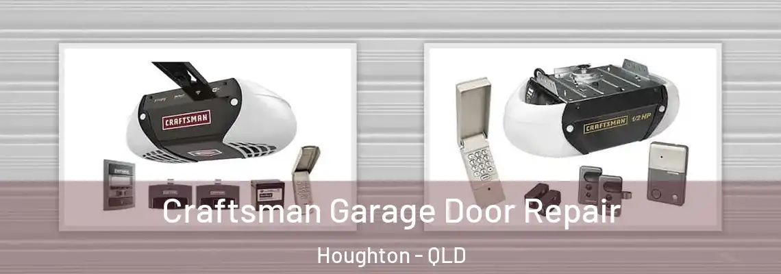 Craftsman Garage Door Repair Houghton - QLD