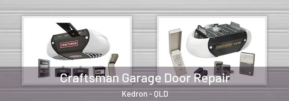 Craftsman Garage Door Repair Kedron - QLD