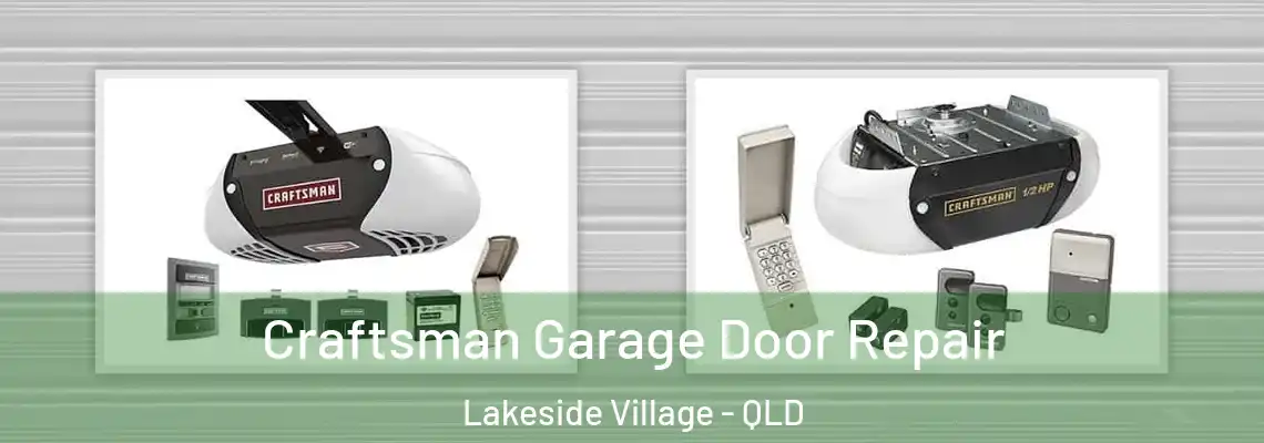 Craftsman Garage Door Repair Lakeside Village - QLD