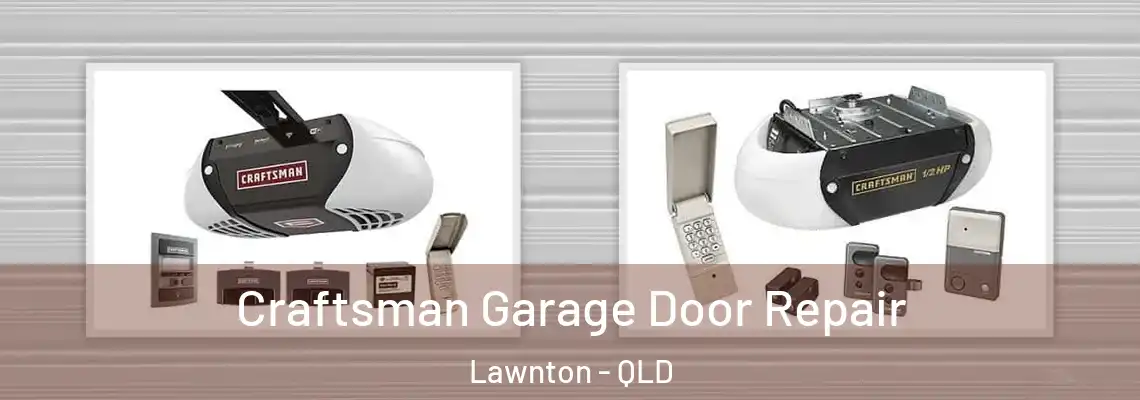 Craftsman Garage Door Repair Lawnton - QLD