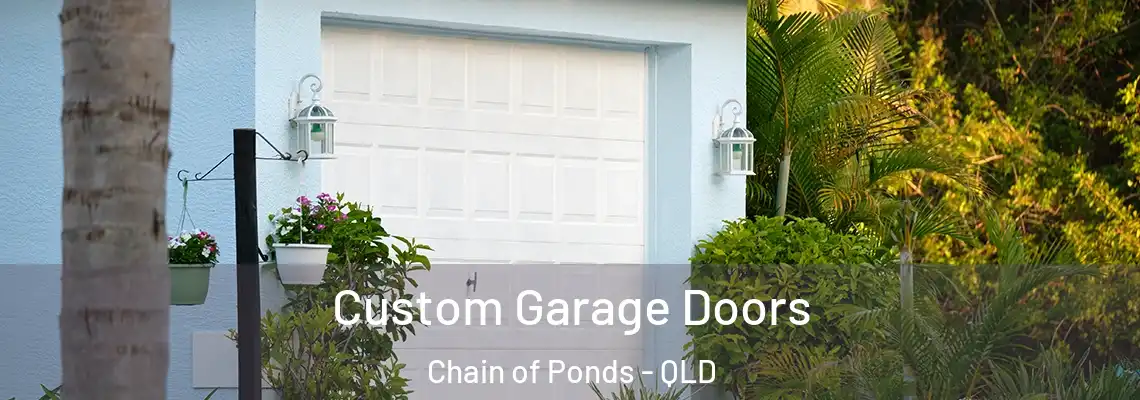 Custom Garage Doors Chain of Ponds - QLD