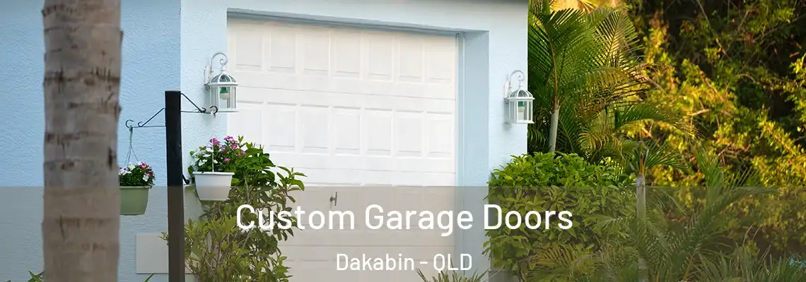 Custom Garage Doors Dakabin - QLD